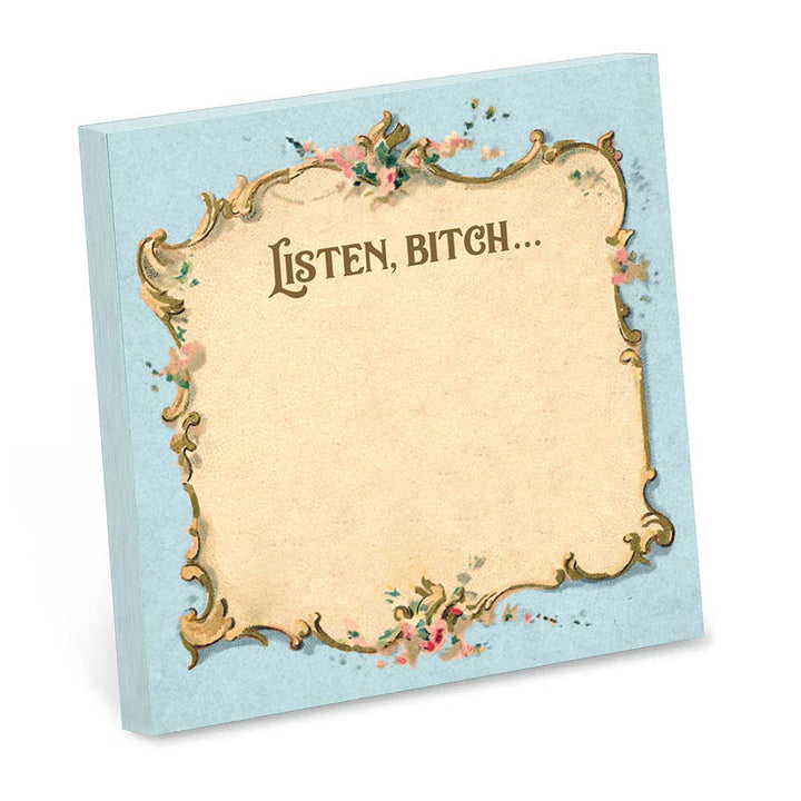 Listen Bitch Sticky Note Pad - Just Fabulous Palm Springs