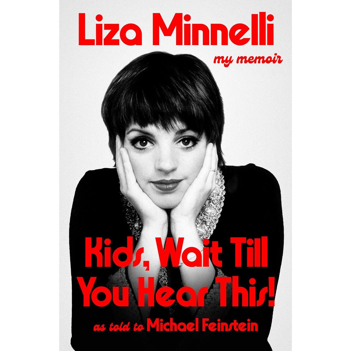 Liza Minnelli Signed Copies of "Kids, Wait Till You Hear This!"