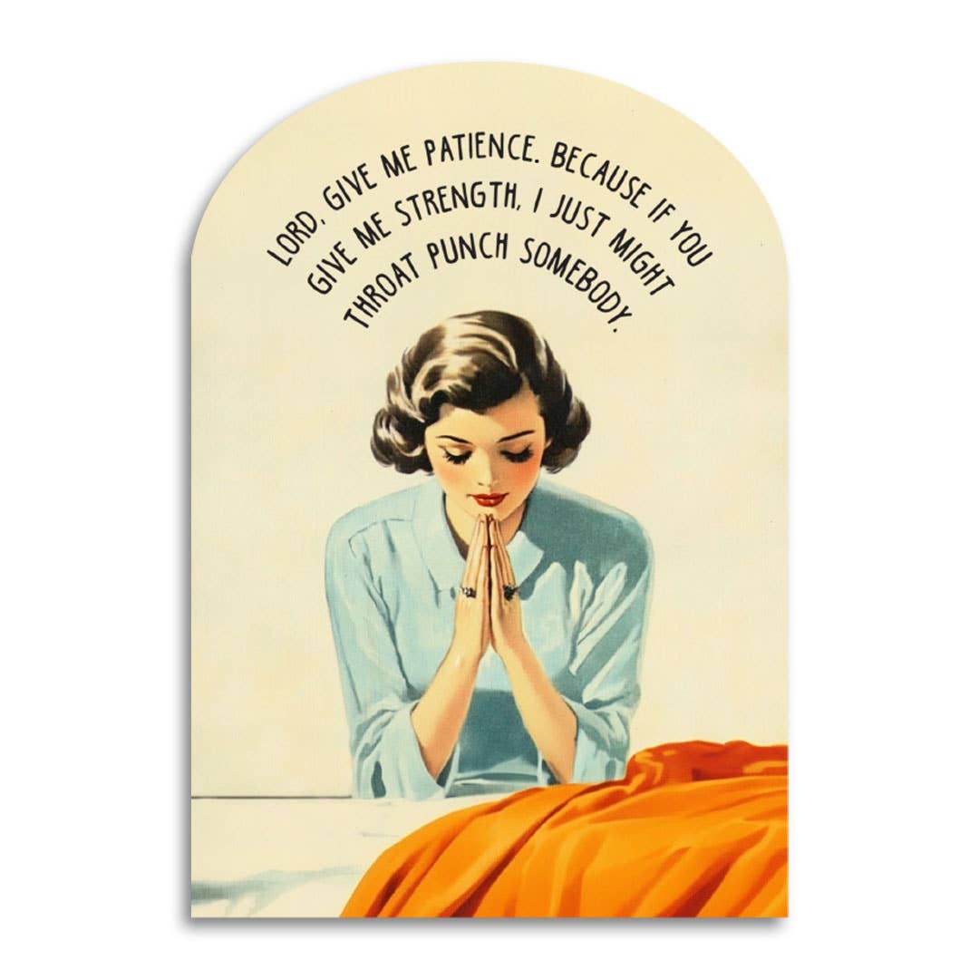 Lord, Give Me Patience Greeting Card - Just Fabulous Palm Springs