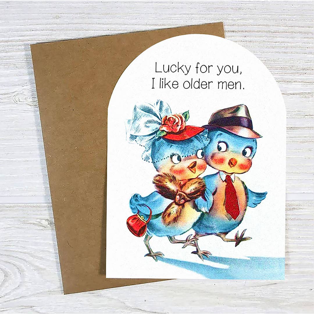 Lucky For You, I Like Older Men Greeting Card - Just Fabulous Palm Springs