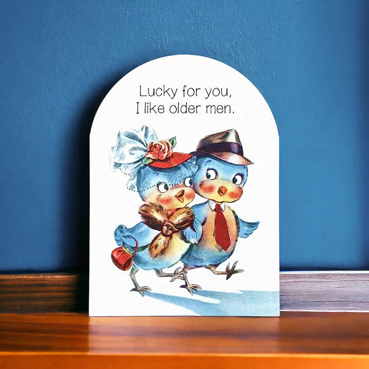 Lucky For You, I Like Older Men Greeting Card - Just Fabulous Palm Springs