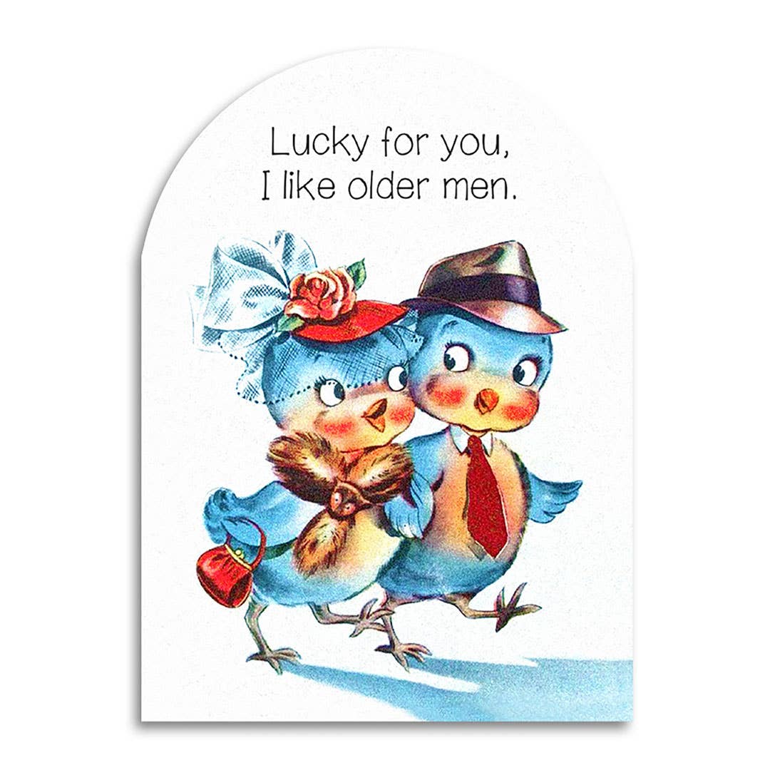 Lucky For You, I Like Older Men Greeting Card - Just Fabulous Palm Springs