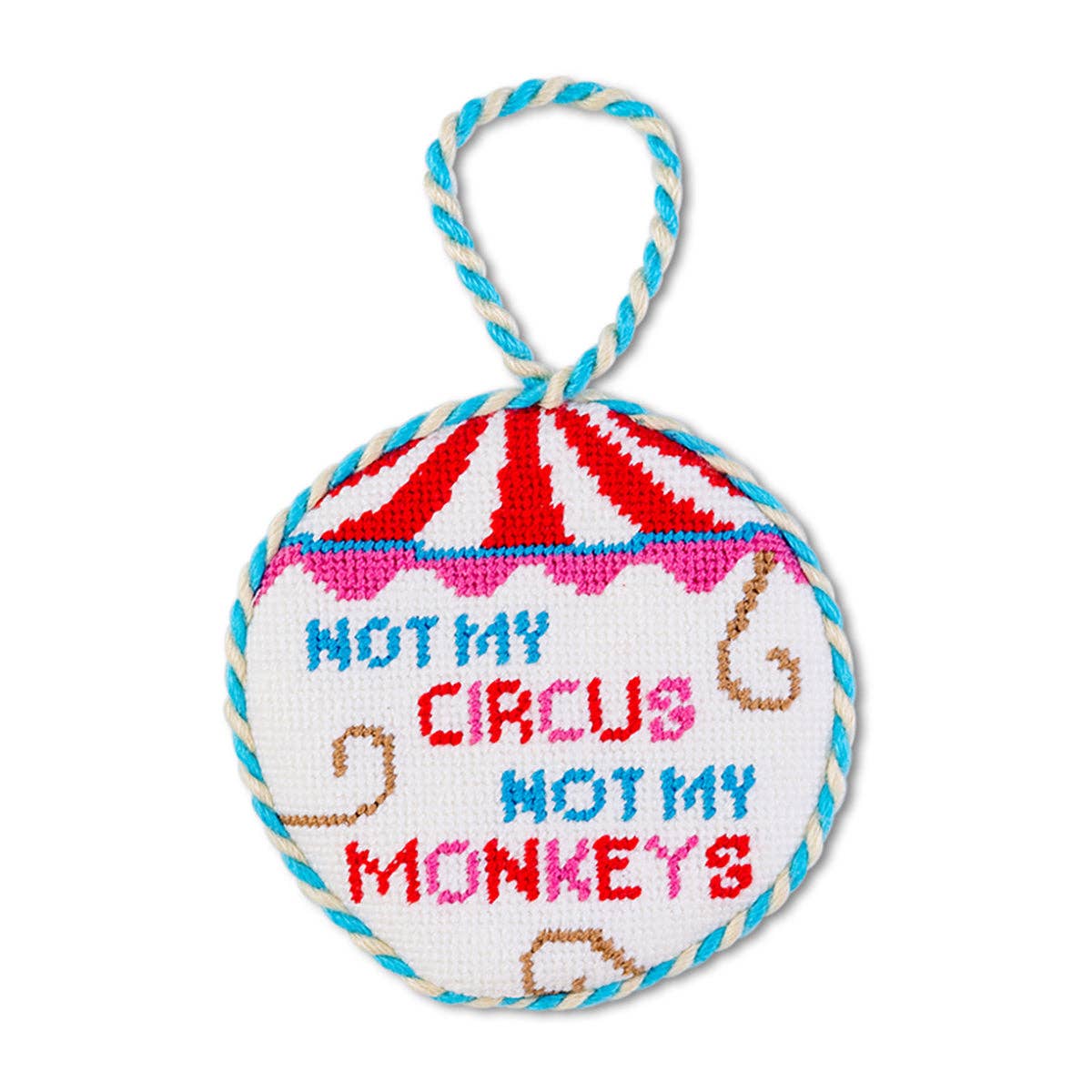 Needlepoint Ornament - Not My Circus - Just Fabulous Palm Springs