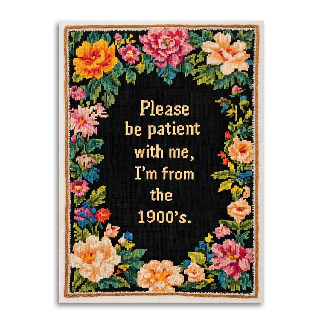 Please Be Patient With Me, I'm From The 1900's Greeting Card - Just Fabulous Palm Springs