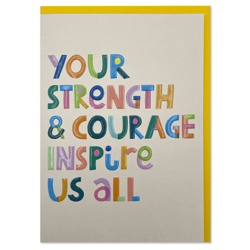 Strength And Courage Friendship Greeting Card