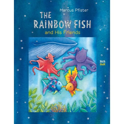 The Rainbow Fish And Friends