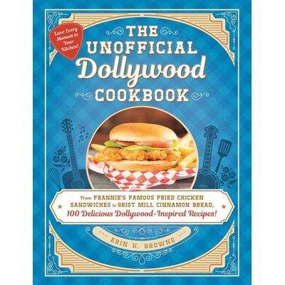 The Unofficial Dollywood Cookbook
