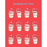 Buckets Of Love Card
