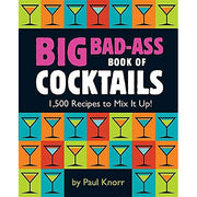 Big Bad-Ass Book of Cocktails - Just Fabulous Palm Springs