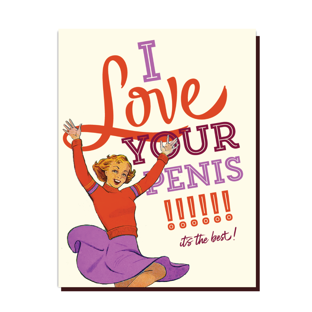 Love Your Penis Greeting Card