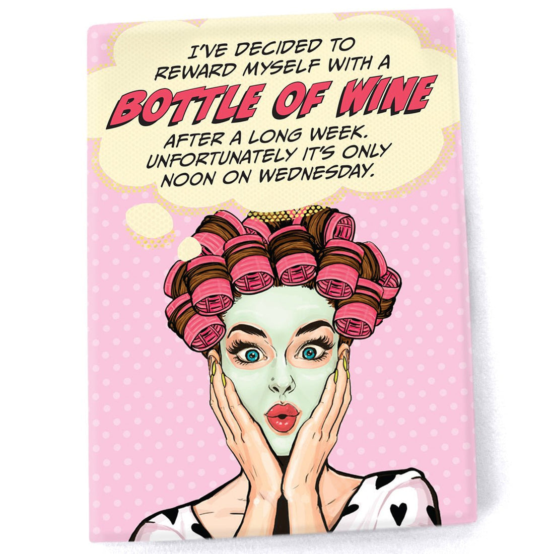 I've Decided To Reward Myself With A Bottle Of Wine Magnet