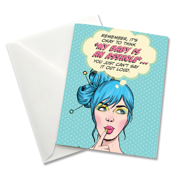 Remember It's Okay To Think My Baby Is An Asshole New Baby Greeting Card