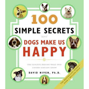 100 Simple Secrets Why Dogs Make Us Happy - Just Fabulous Palm Springs