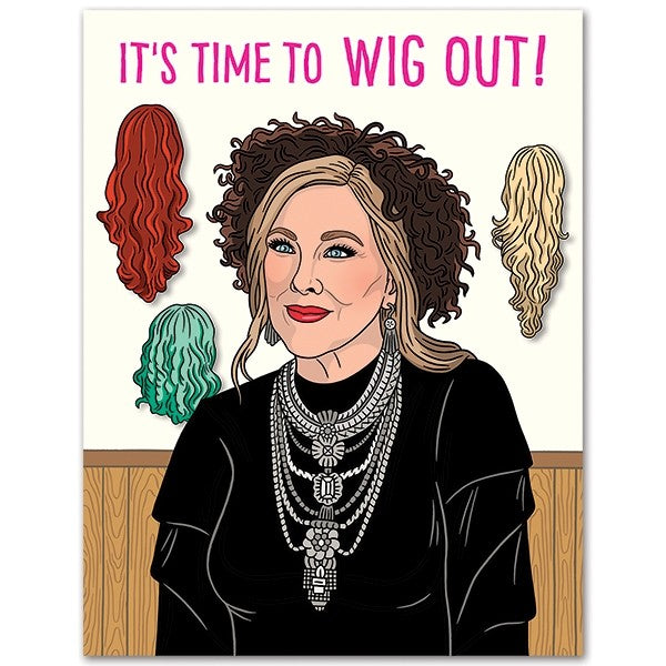 Card: Schitt's Creek Moira Time To Wig Out Birthday