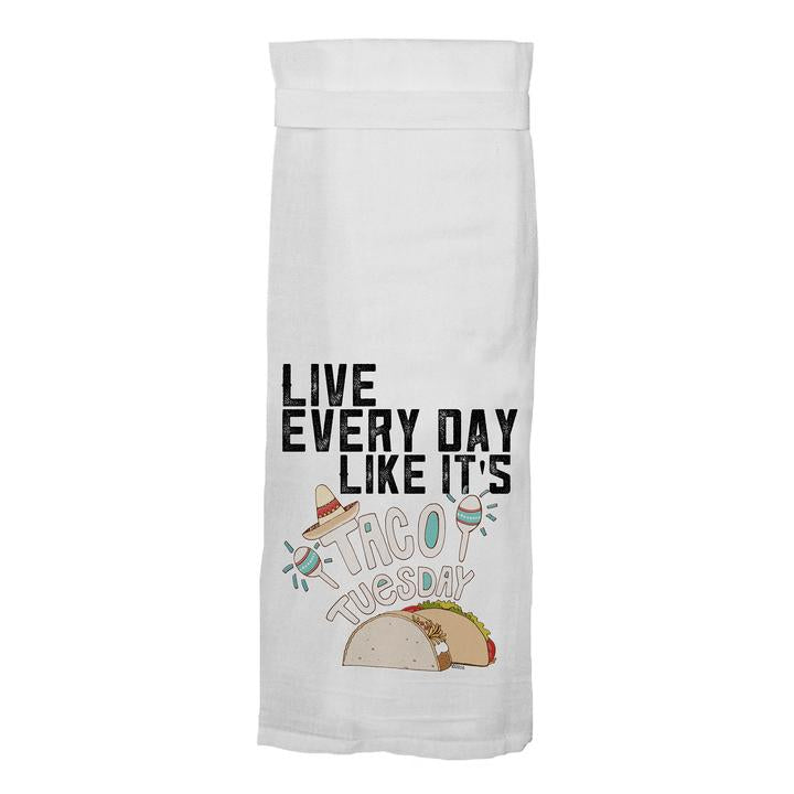Live Every Day Like It's Taco Tuesday Kitchen Towel