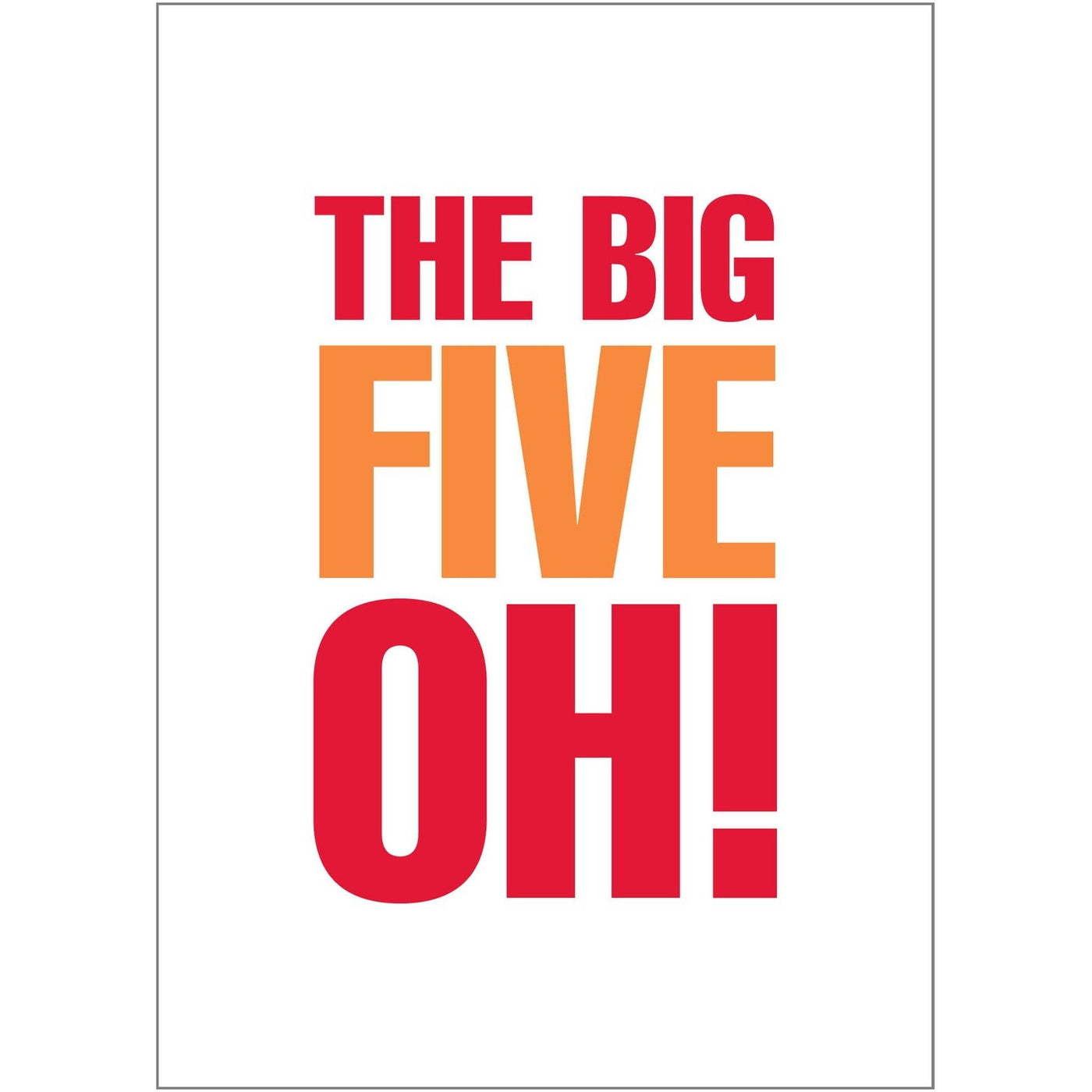 The Big Five Oh! Birthday Card