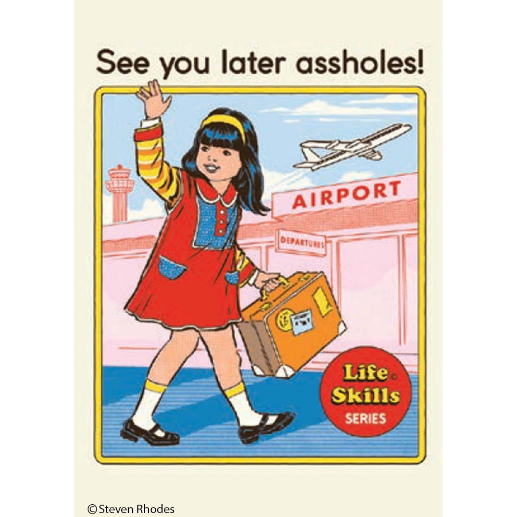 See You Later Assholes Magnet - Just Fabulous Palm Springs