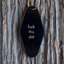 Fuck This Shit Key Tag