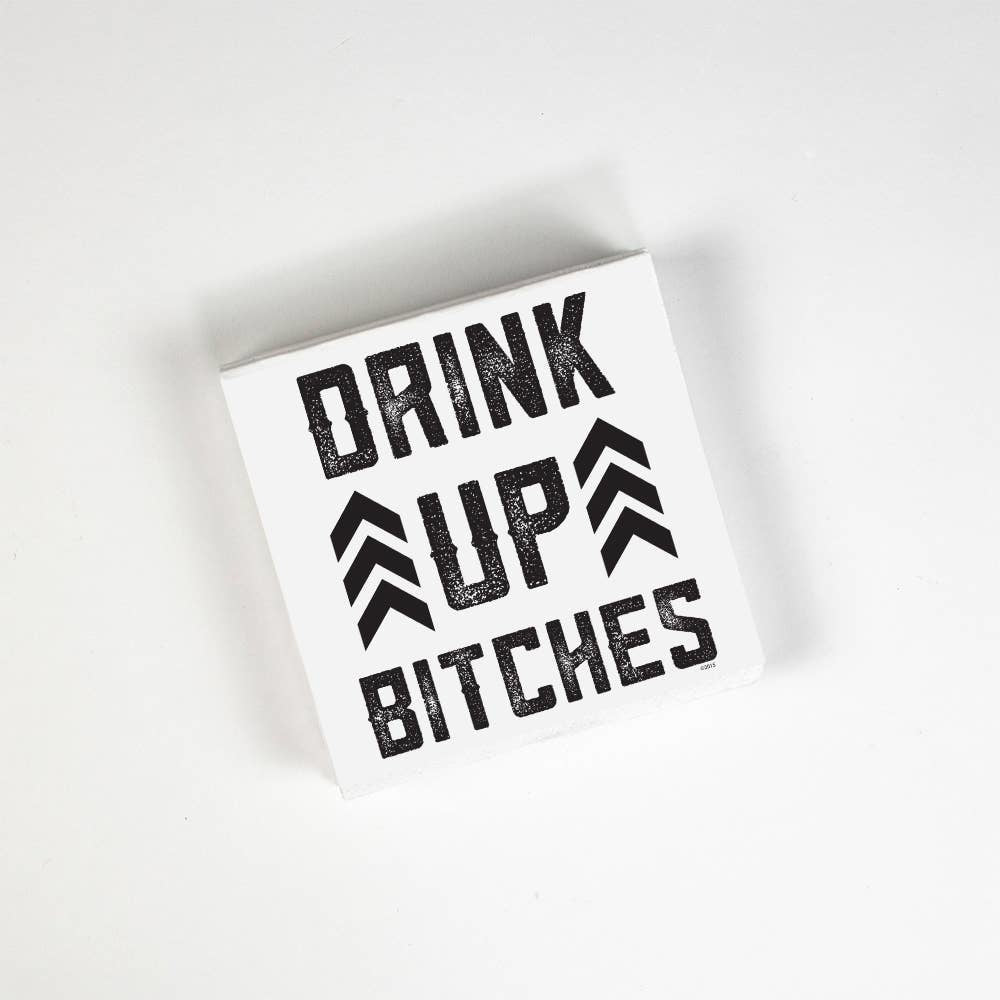 Drink Up Bitches Napkins napkins