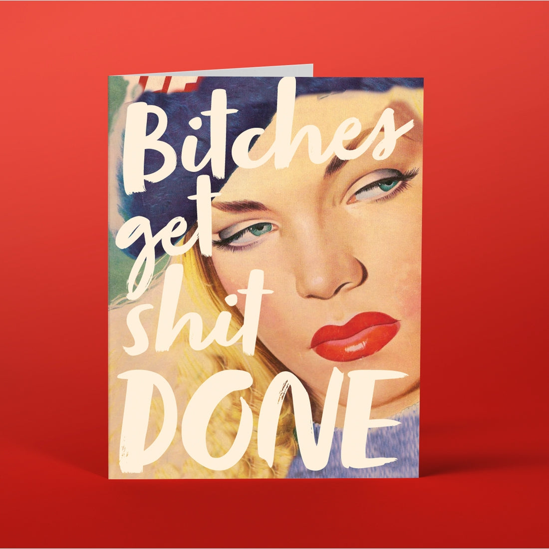 Bitches Get Shit Done Greeting Card - Just Fabulous Palm Springs