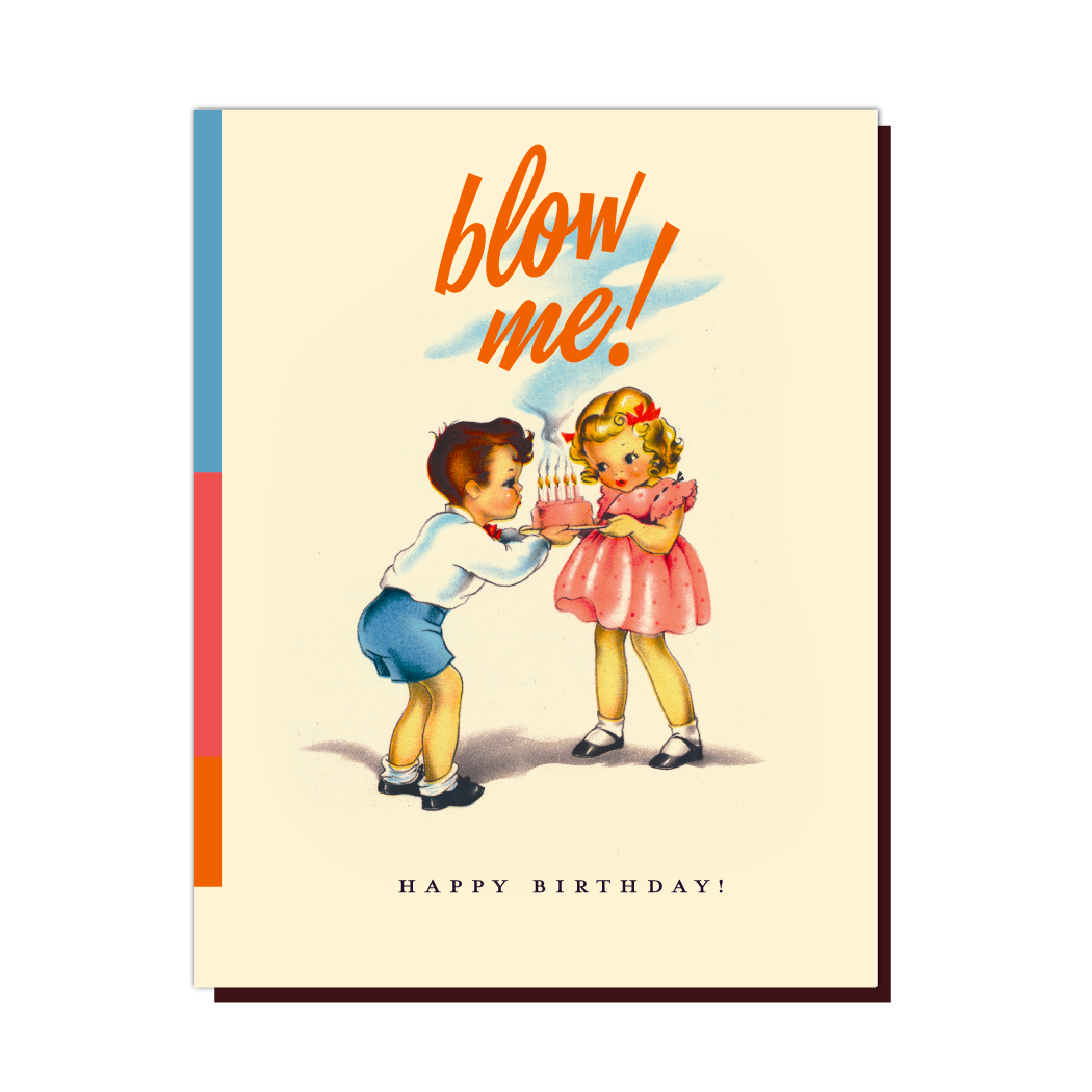 Blow Me! Birthday Card