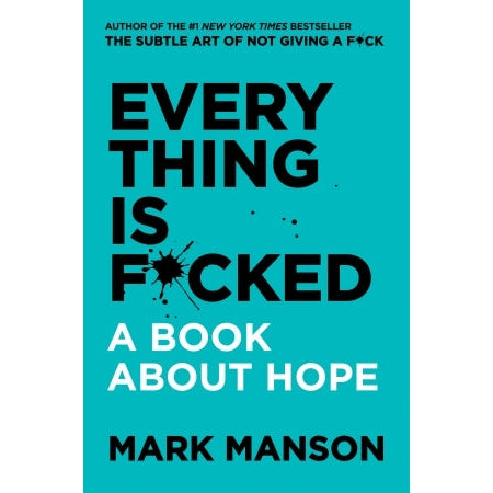 Everything is F*cked - A Book About Hope - Just Fabulous Palm Springs