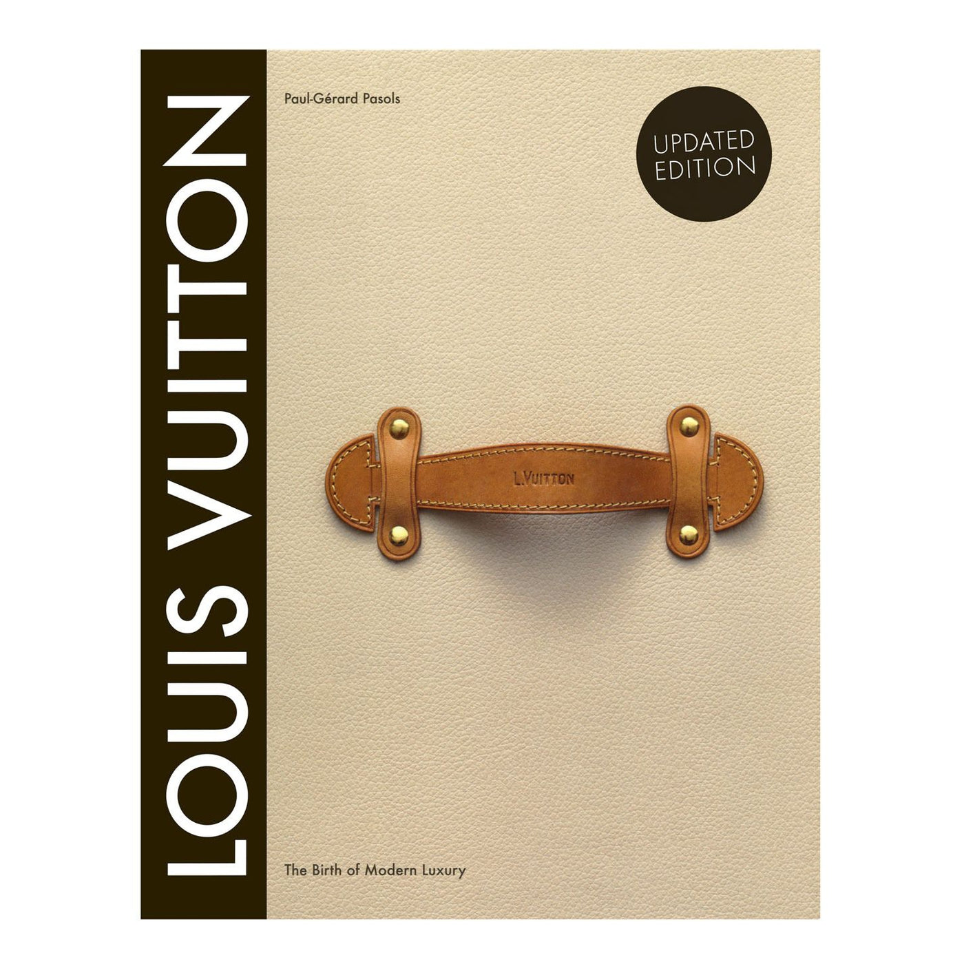 Louis Vuitton - The Birth Of Modern Luxury