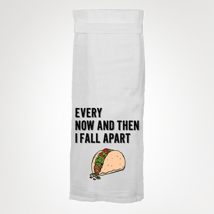 Every Now And Then I Fall Apart White Flour Sack Towel