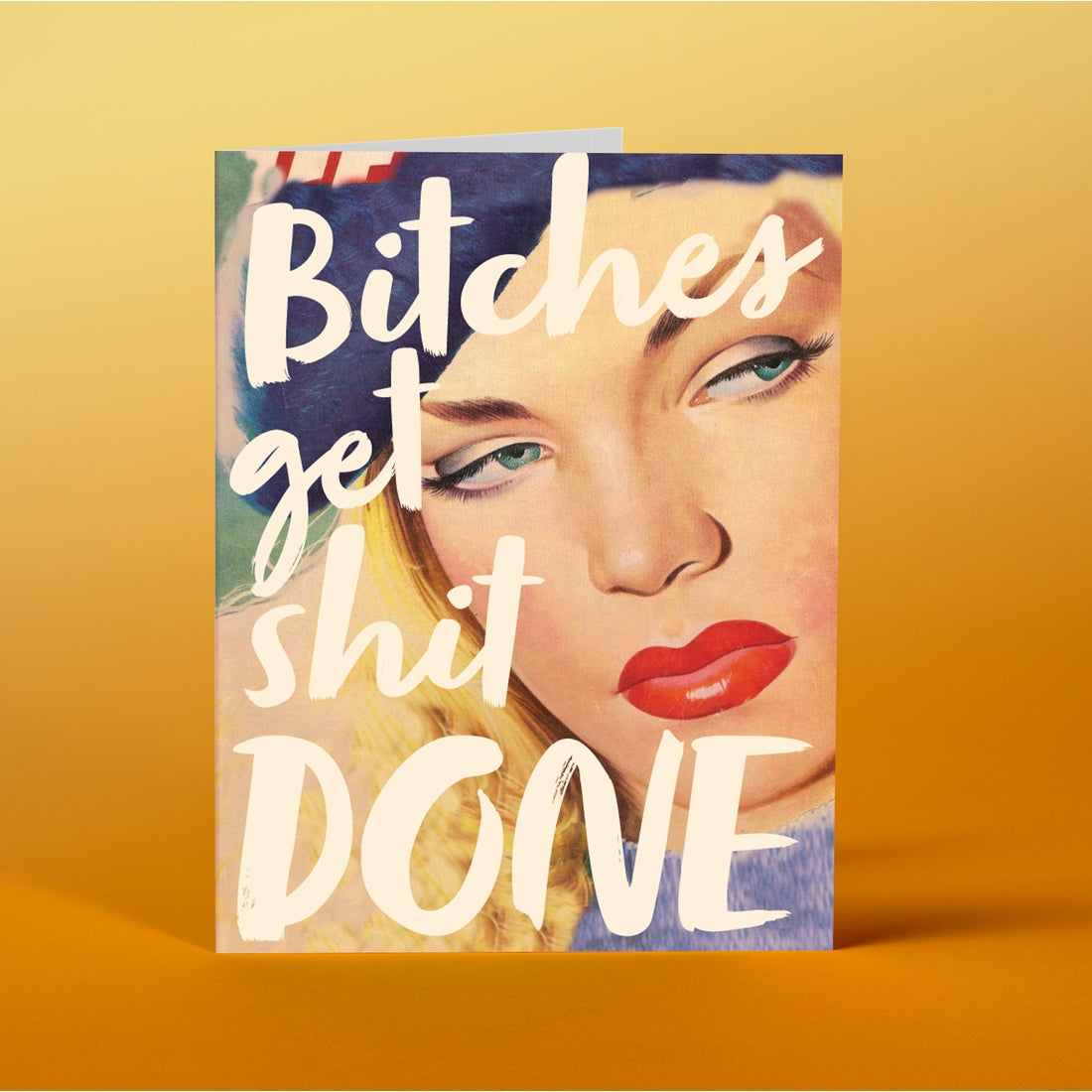 Bitches Get Shit Done Greeting Card - Just Fabulous Palm Springs