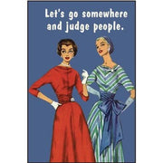Let's Go Somewhere And Judge Magnet - Just Fabulous Palm Springs