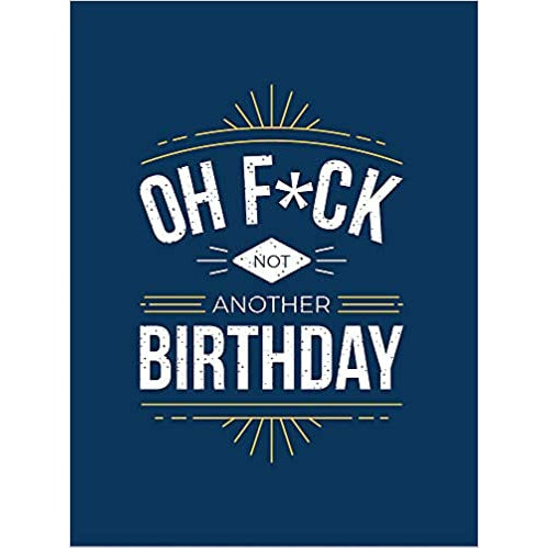 Oh F*ck - Not Another Birthday