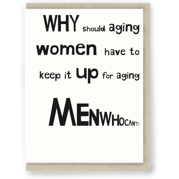 Why Should Aging Women greeting card