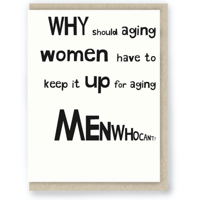 Why Should Aging Women greeting card