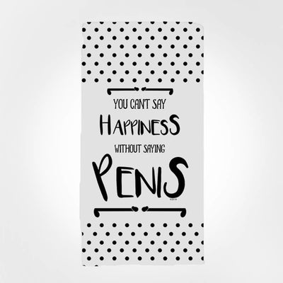 You Can't Say Happiness Hang Tight Towel towel