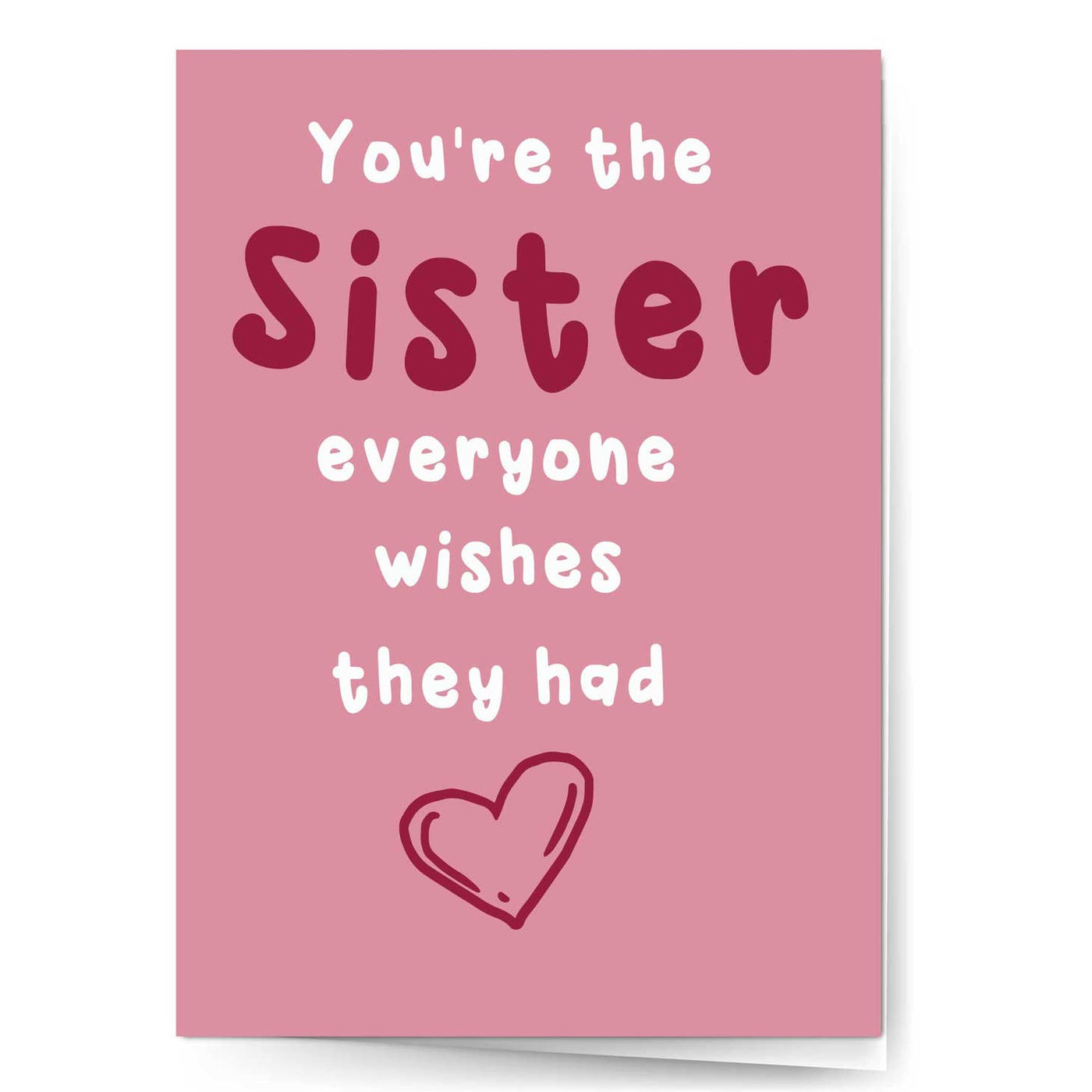 You're The Sister Everyone Wishes They Had Greeting Card