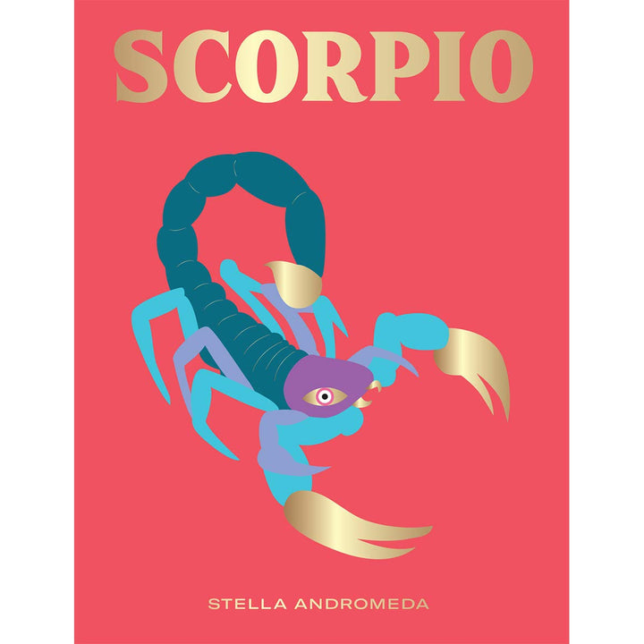 Harness the Power of the Zodiac: Scorpio