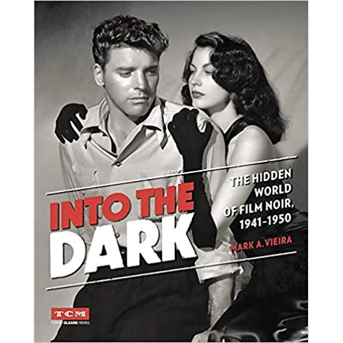 Into the Dark: The Hidden World of Film Noir