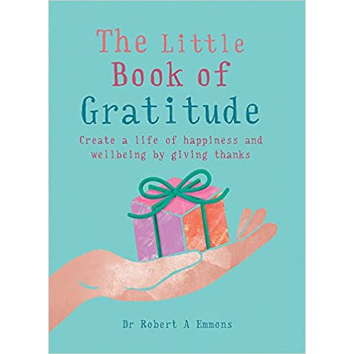 The Little Book of Gratitude: Create a Life of Happiness and Wellbeing by Giving Thanks - Just Fabulous Palm Springs