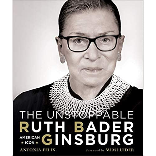 The Unstoppable Ruth Bader Ginsburg: American Icon