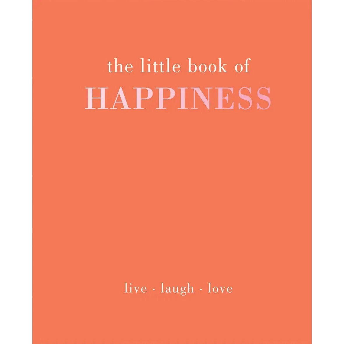 The Little Book of Happiness - Just Fabulous Palm Springs