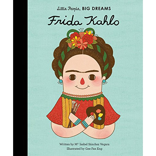 Little People, BIG DREAMS: Frida Kahlo - Just Fabulous Palm Springs