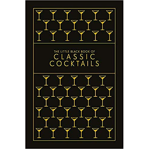 The Little Black Book of Classic Cocktails