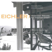 Eichler: Modernism Rebuilds The American Dream - Just Fabulous Palm Springs