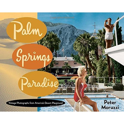 Palm Springs Paradise - Just Fabulous Palm Springs