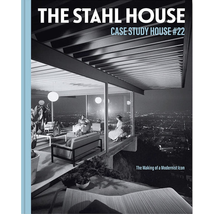 The Stahl House: Case Study House #22 Hardcover