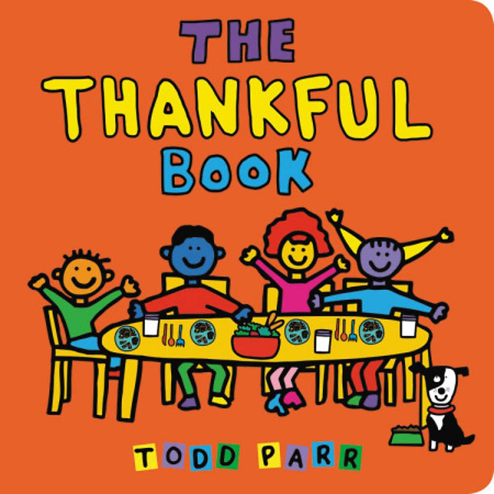 Todd Parr: The Thankful Board Book