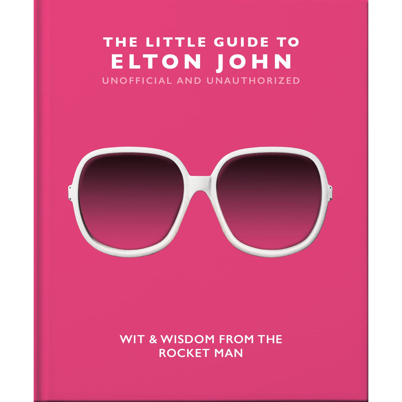 The Little Guide To Elton John