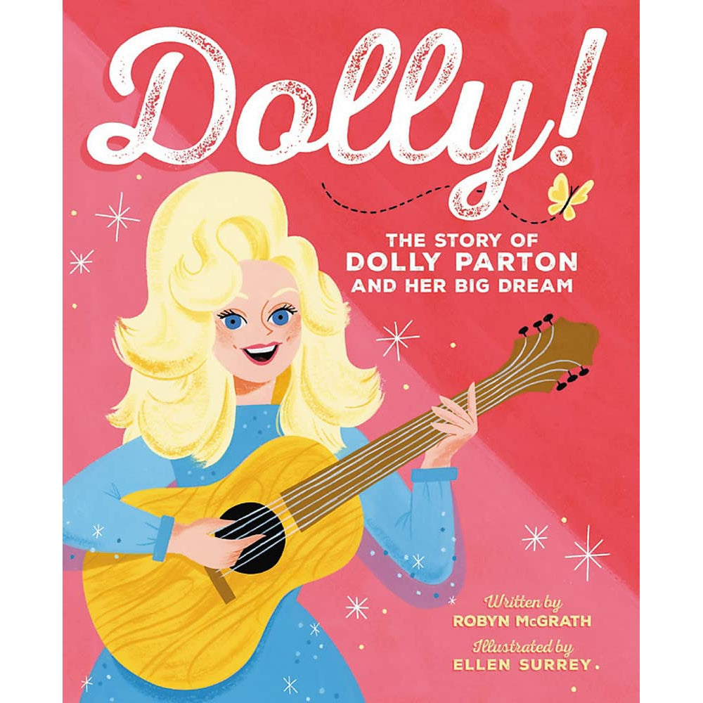 Dolly!: The Story of Dolly Parton and Her Big Dream