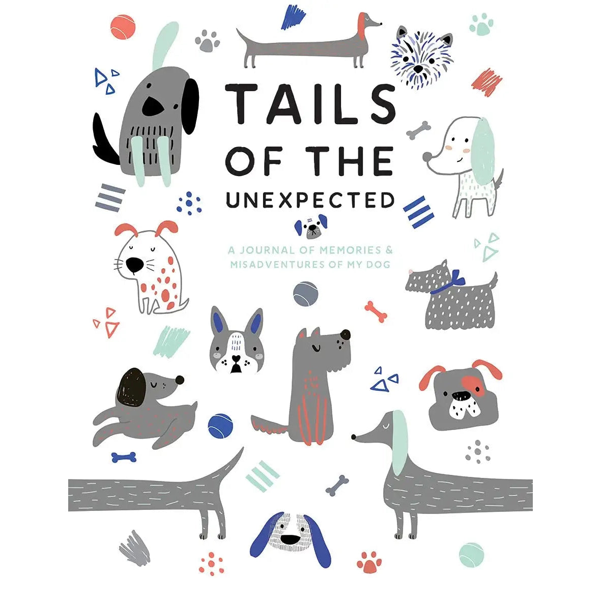 Tails Of The Unexpected Journal: Dogs