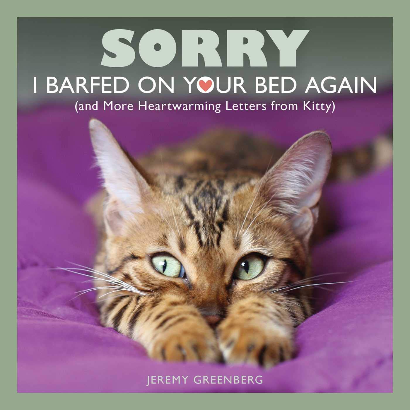 Sorry I Barfed On Your Bed Again